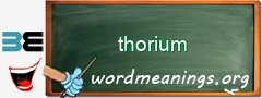 WordMeaning blackboard for thorium